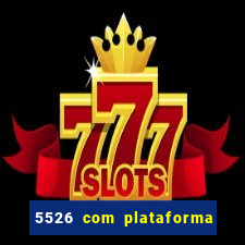 5526 com plataforma de jogos